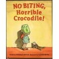 thumbnail image 1 of Pre-Owned No Biting, Horrible Crocodile (Hardcover) 0307175219 9780307175212, 1 of 1