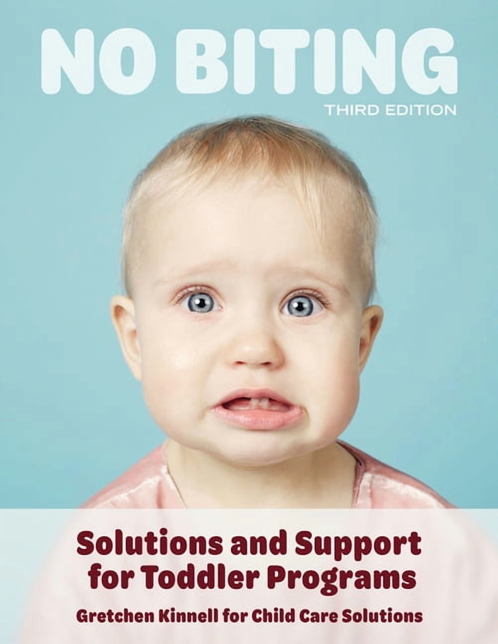 No Biting, Third Edition: Solutions and Support for Toddler Programs, (Paperback)