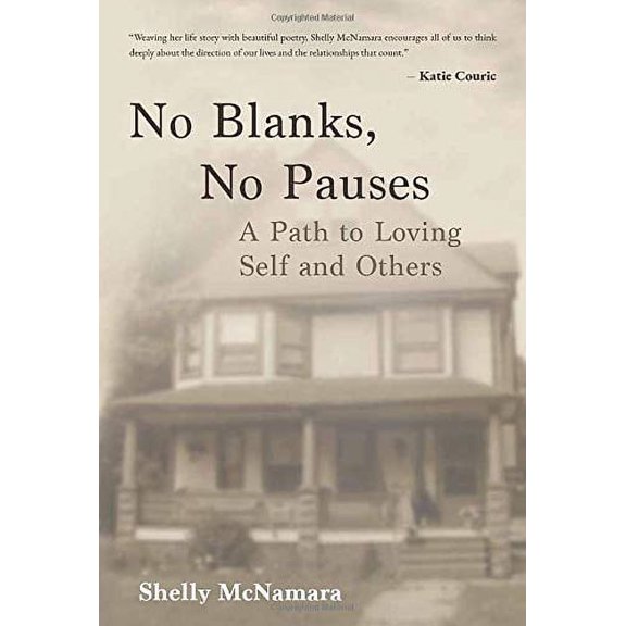 Pre-Owned No Blanks, No Pauses: A Path to Loving Self and Others (Hardcover) 1643074865 9781643074863