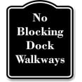 thumbnail image 1 of No Blocking Dock Walkways BLACK Aluminium Composite Sign 8.5''x10'', 1 of 9
