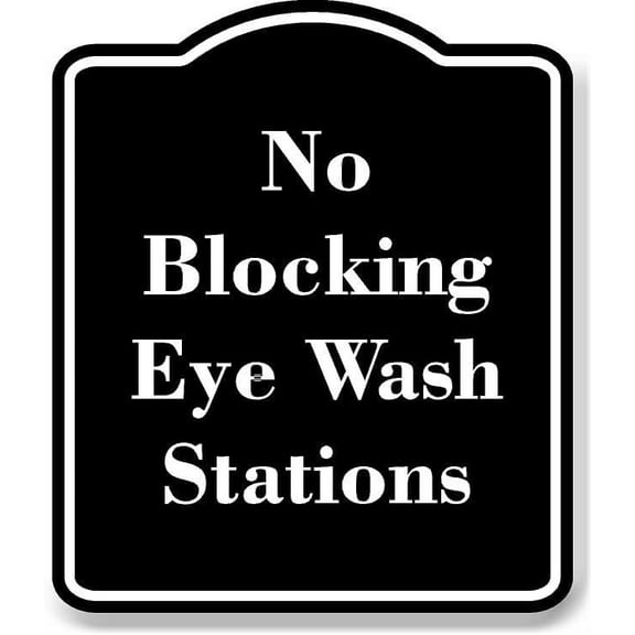 No Blocking Eye Wash Stations BLACK Aluminum Composite Sign 20''x24''