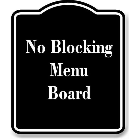 No Blocking Menu Board BLACK Aluminum Composite Sign 8.5''x10''