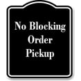 thumbnail image 1 of No Blocking Order Pickup BLACK Aluminum Composite Sign 20''x24'', 1 of 9