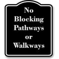 thumbnail image 1 of No Blocking Pathways or Walkways BLACK Aluminum Composite Sign 20''x24'', 1 of 9