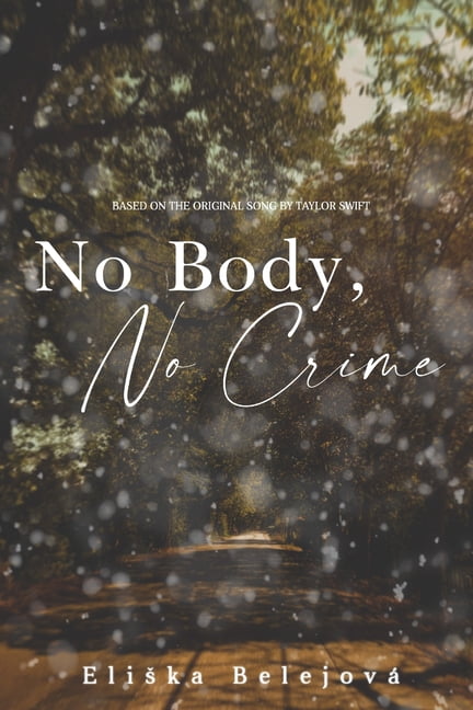 No Body, No Crime: Inspired by the original song by Taylor Swift (Paperback)