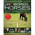thumbnail image 1 of No Bored Horses: Essential Enrichment for Happy Equines, (Paperback), 1 of 1