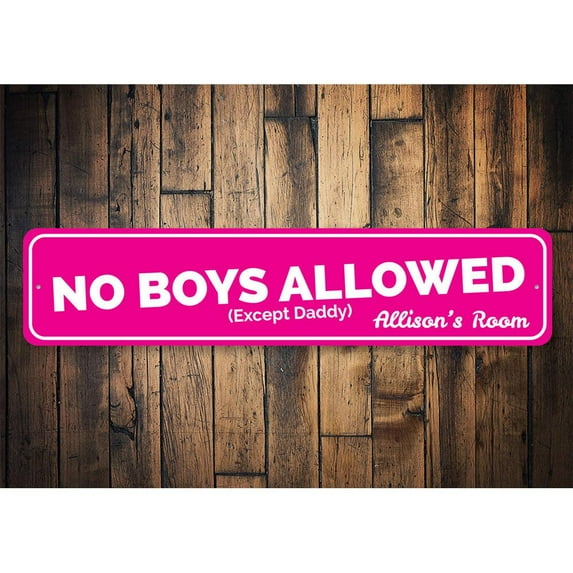 No Boys Allowed Except Daddy Novelty Decor, Metal Wall Sign - 4x18 Inches