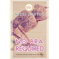 thumbnail image 1 of No Bra Required, (Paperback), 1 of 1