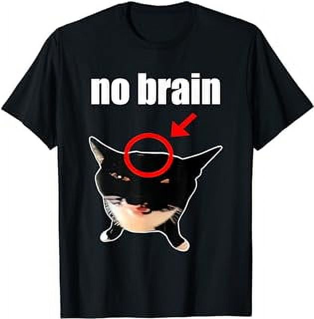 No Brain Cat Cringey T-Shirt - Walmart.com