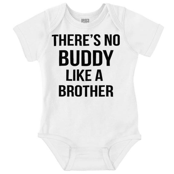 No Buddy Like a Big Brother Cute Romper Boys or Girls Infant Baby Brisco Brands 18M