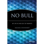 No Bull: My Life in and Out of Markets (Paperback)