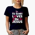thumbnail image 1 of No Bunny Loves Me Like Jesus, Easter Sunday or Day, Navy Blue T-Shirt, 2XL, 1 of 5