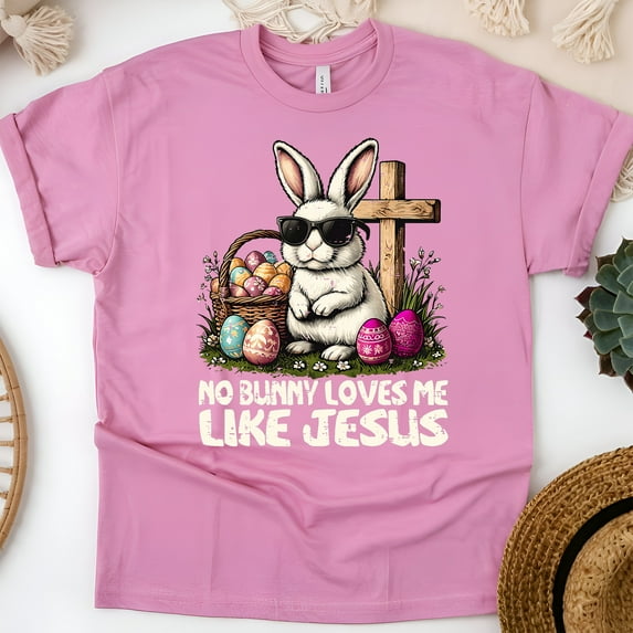 No Bunny Loves Me Like Jesus T-Shirt | Christian Rabbit Graphic Tee, Azalea, Size S