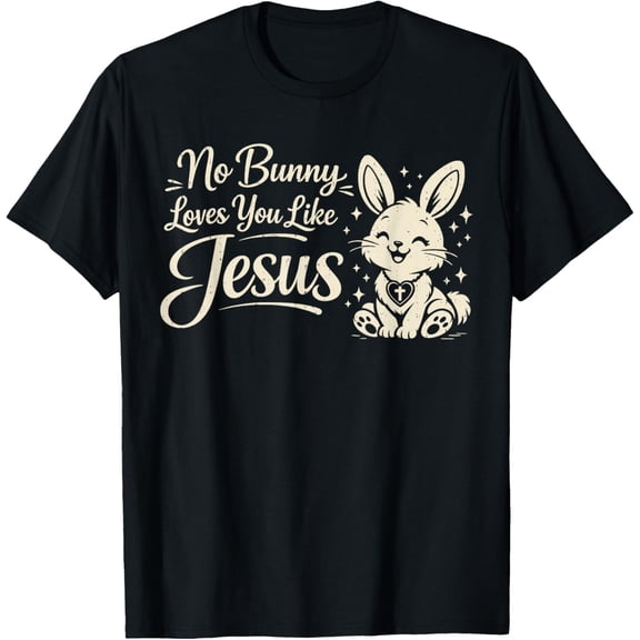 No Bunny Loves You Jesus Christian Easter Women T-Shirt