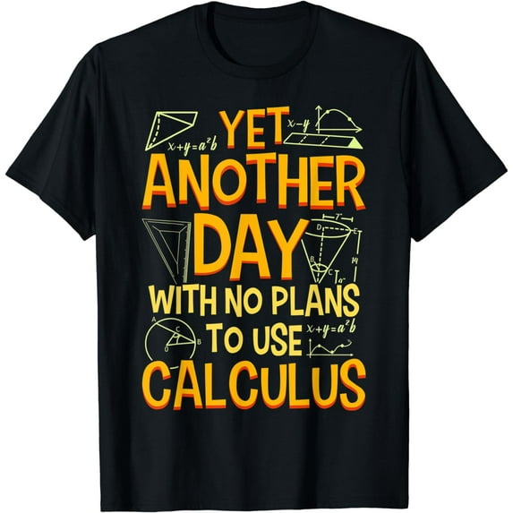 No Calculus Or Higher Math Kept Simple Not For Math Geeks T-Shirt