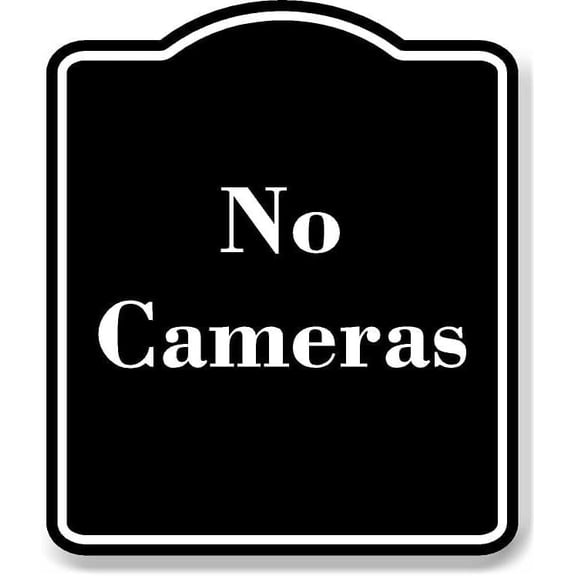 No Cameras BLACK Aluminum Composite Sign 20''x24''