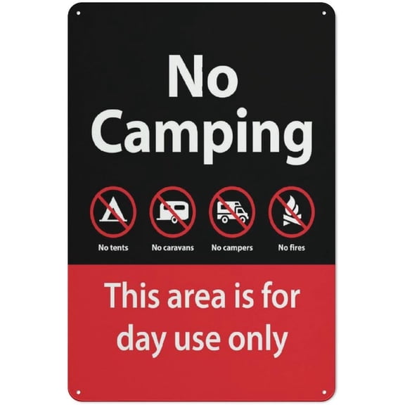 No Camping This Area Is For Day Use Only Sign Sign, 8"x12" Grade Reflective Sheeting Rust Free Aluminum, Weather Resistant, Waterproof, Easy To Mount