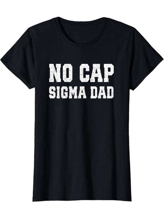 No Cap Sigma Dad Father's Day Family T-Shirt
