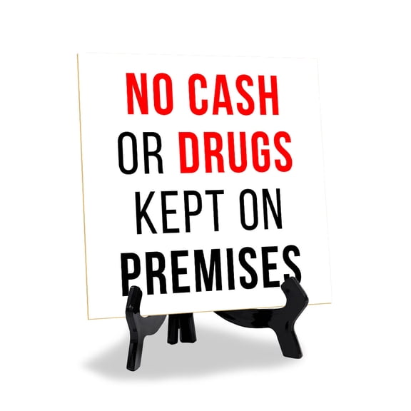 No Cash or Drugs Kept On Premises 5"x 5" Square Table Sign With Acrylic Easel | Office Warning Sign