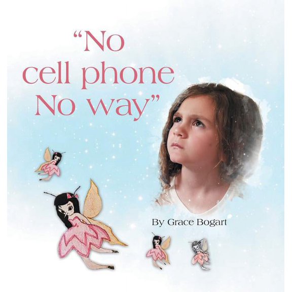 "No Cell Phone No Way" (Hardcover)