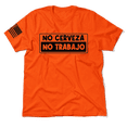 thumbnail image 1 of No Cerveza - Safety Orange T-Shirt, 1 of 1