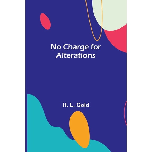 No Charge for Alterations (Paperback)