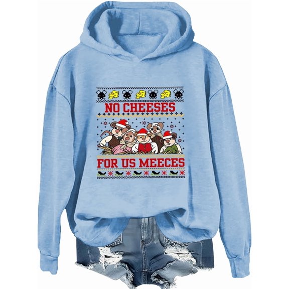 No Cheeses For Us Meeces Hoodie No Cheeses For Us Meeces Sweatshirt For Women Man Funny Chrismas Shirt