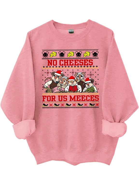 No Cheeses For Us Meeces Sweatshirt No Cheeses For Us Meeces Shirts For Women Man Funny Chrismas Shirt
