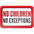 thumbnail image 1 of No Children No Exceptions Sign, 1 of 1