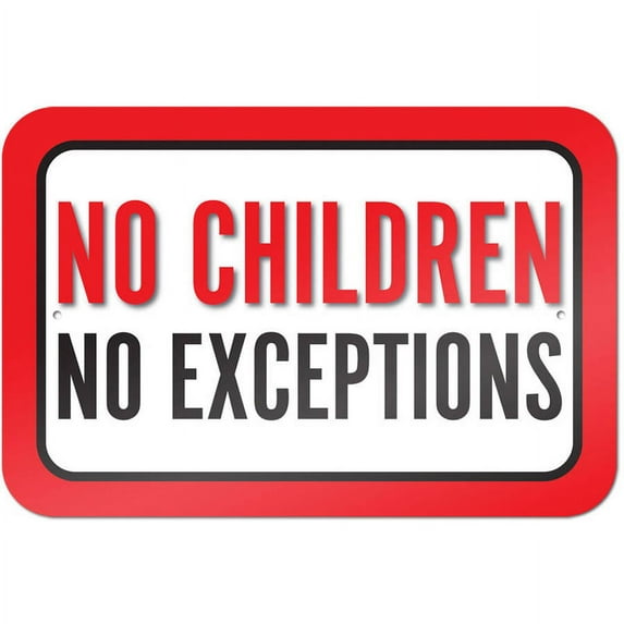 No Children No Exceptions Sign