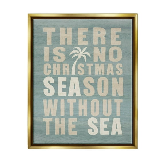 No Christmas Season Without Sea Phrase Holiday Graphic Art Metallic Gold Framed Art Print Wall Art