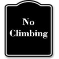 thumbnail image 1 of No Climbing BLACK Aluminum Composite Sign 20''x24'', 1 of 9
