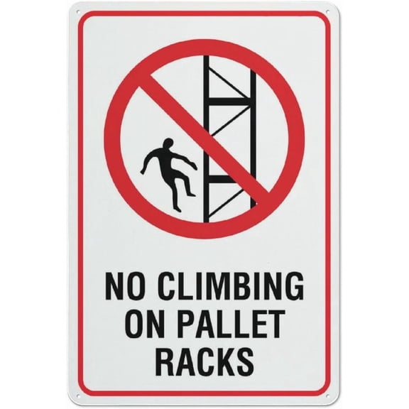No Climbing On Pallet Racks Sign Signs Outdoor, Uv Printed Aluminum 12 X 8 In, Weatherproof And Security Signs For Home Or Business