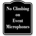 thumbnail image 1 of No Climbing on Event Microphones BLACK Aluminum Composite Sign 20''x24'', 1 of 9