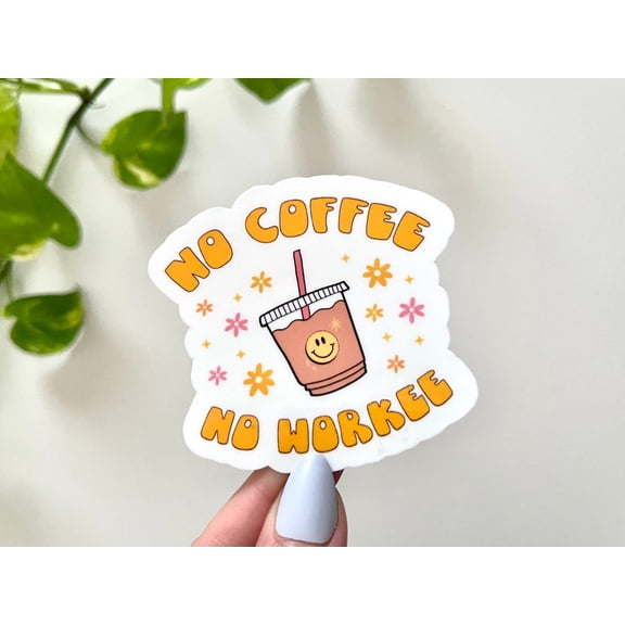 No Coffee No Workee Coffee Vsco Her Waterbottle Sticker
