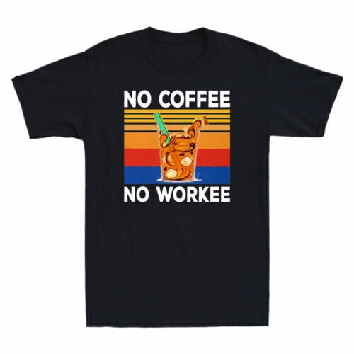 No Coffee No Workee Funny Coffee Lovers Gift Vintage Men's Cotton T-Shirt