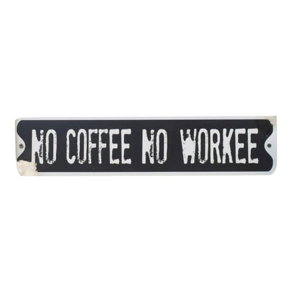 No Coffee No Workee Funny Wall Plaque Metal 20 Inches