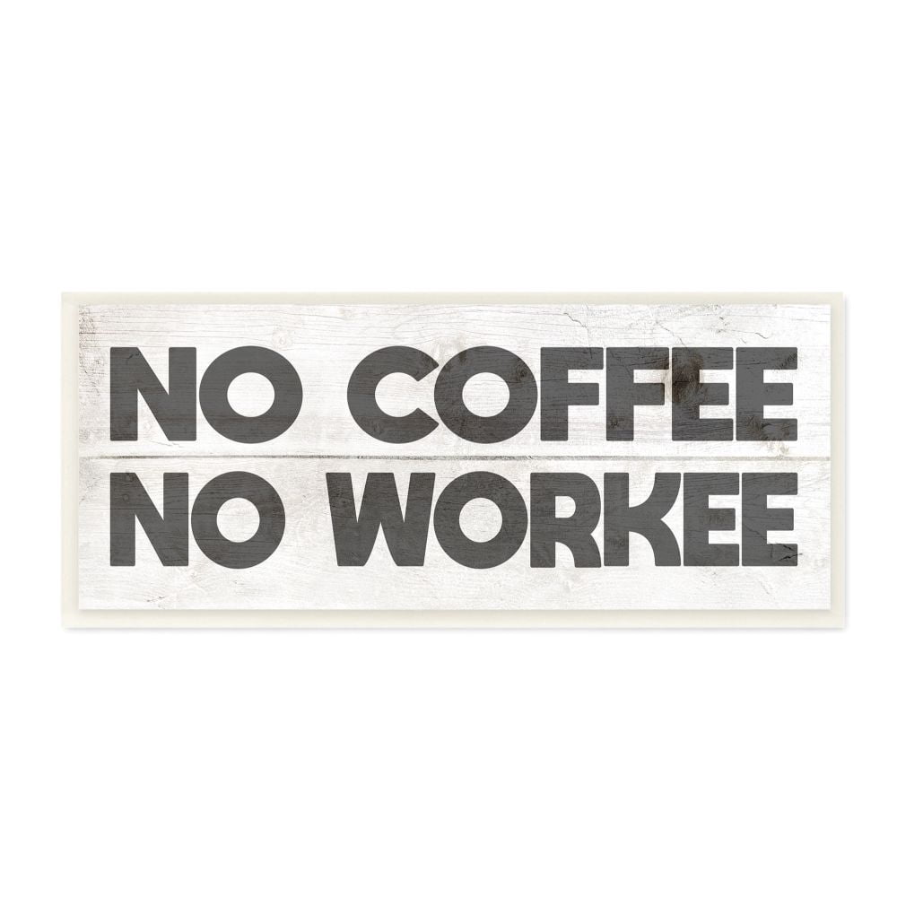 No Coffee No Workee Work Funny Family Office Word Design Wall Plaque Art by Daphne Polselli