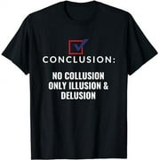 No Collusion Vintage Gift Men Women Kids Illusion Delusion T-Shirt