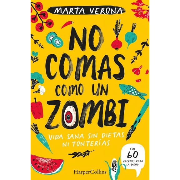 No Comas Como Un Zombi (Don't Eat Like a Zombie), (Paperback)
