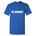 thumbnail image 1 of No Comment Sarcastic Humor Graphic Tees Gift For Mens Novelty Funny T Shirt, 1 of 5