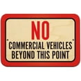 thumbnail image 1 of No Commercial Vehicles Beyond This Point Sign, 1 of 1
