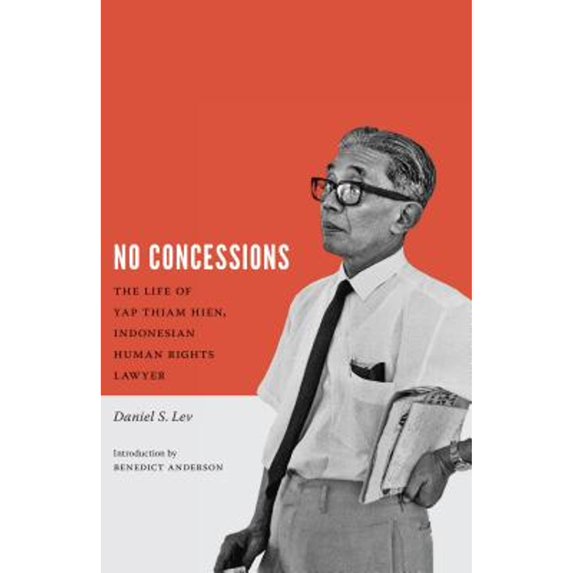 Pre-Owned No Concessions: The Life of Yap Thiam Hien, Indonesian Human Rights Lawyer (Paperback) 0295993367 9780295993362