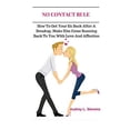 thumbnail image 1 of Pre-Owned No Contact Rule: How To Get Your Ex Back After A Breakup, Make Him Come Running Back To You With Love And Affection: Volume 1 (The Survival Guide On How To Win Your Ex Back After A Paperback, 1 of 1