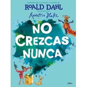 No Crezcas Nunca / Never Grow Up, Hardcover