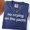 thumbnail image 1 of No Crying On The Yacht Shirt Summer Vacation Tshirt Beach Boating Tee Nautical Gift Cute A, 1 of 2