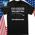 No Cure You Cant Kill The Stainless Steel Shirt