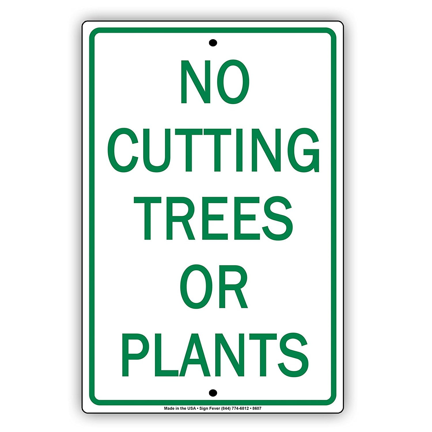 No Timber Sign No Cutting Trees or Plants Public Notice Park Environmental Aluminum ...