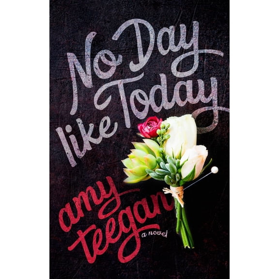 No Day Like Today (Paperback) by Amy Teegan