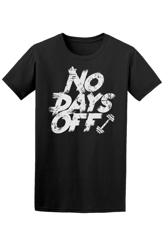 No Days Off Gym Workout T-Shirt Men -Image by Shutterstock, Male Large